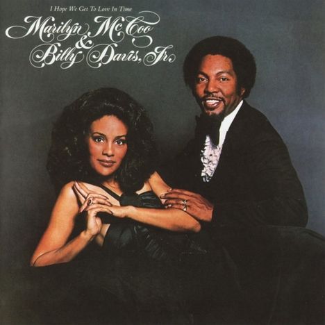 Marilyn McCoo &amp; Billy Davis Jr.: I Hope We Get To Love In Time (Remastered + Expanded), CD