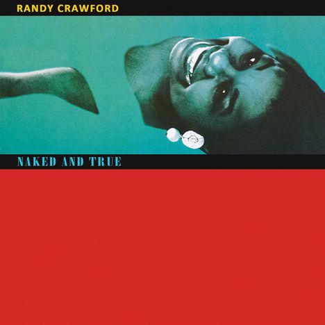 Randy Crawford (geb. 1952): Naked And True (Deluxe-Edition), 2 CDs