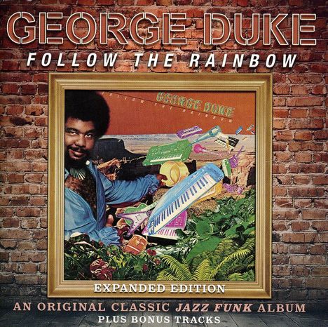 George Duke (1946-2013): Follow The Rainbow (Expanded Edition), CD