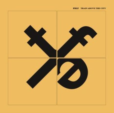 Felt (England): Train Above The City (Reissue 2022), CD