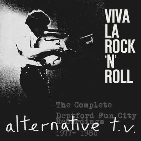 Alternative TV: Viva La Rock'n'Roll: The Complete Deptford Fun City Recordings, 4 CDs