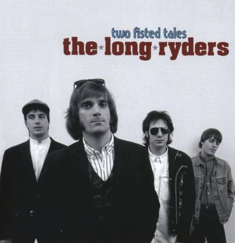 The Long Ryders: Two Fisted Tales (Expanded + Remastered), 3 CDs