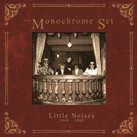 The Monochrome Set: Little Noises 1990 - 1995, 5 CDs