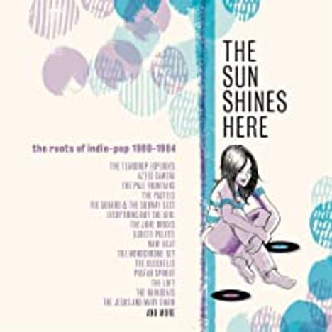 The Sun Shines Here: The Roots Of Indie-Pop 1980 - 1984, 3 CDs