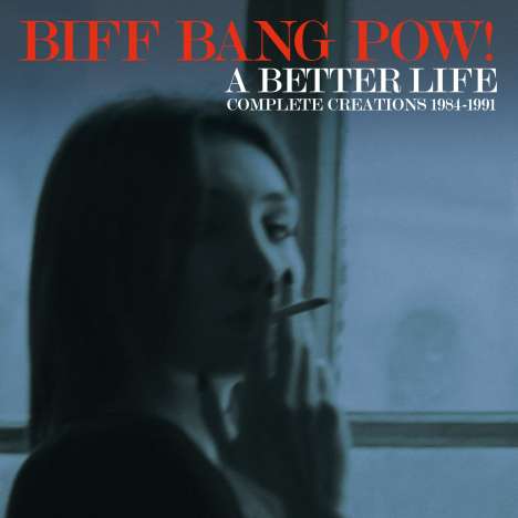 Biff Bang Pow!: A Better Life: Complete Creations 1983 - 1991, 6 CDs