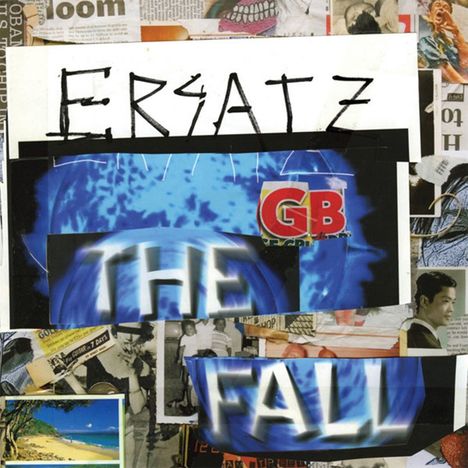 Texte "ERSATZ", "THE FALL", große Buchstaben, buntes Collage-Design, blaue und weiße Töne, Zeitungsausschnitte.