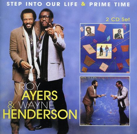 Roy Ayers & Wayne Henderson: Step Into Our Life/Prime Time, 2 CDs