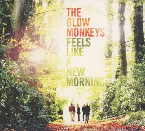 The Blow Monkeys: Feels Like A New Morning, 2 CDs