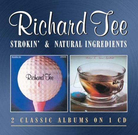 Richard Tee (1943-1993): Strokin' / Natural Ingredients, CD