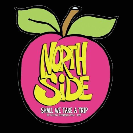 Northside: Shall We Take a Trip - The Factory Recordings 1990-1991, 2 CDs