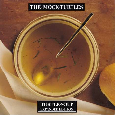 The Mock Turtles: Turtle Soup (Expanded-Edition), 2 CDs