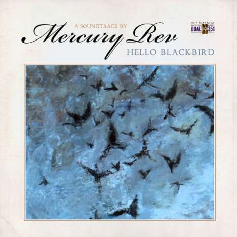 Mercury Rev: Hello Blackbird (Marbled Blue Vinyl Edition), LP