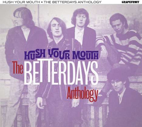 The Betterdays: Hush Your Mouth: The Betterdays Anthology, 2 CDs