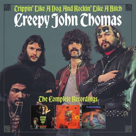Creepy John Thomas: Trippin' Like A Dog And Rockin' Like A Bitch, 3 CDs