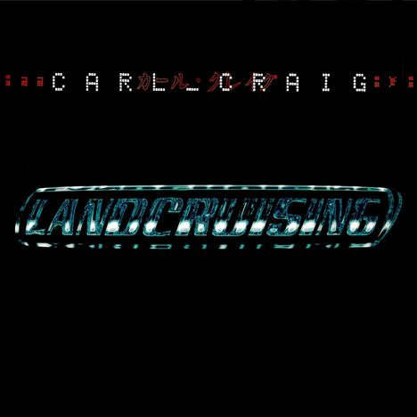 Carl Craig: Landcruising (Expanded Edition), CD