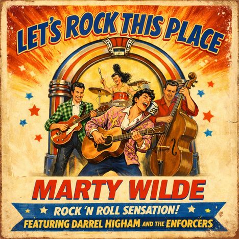 LET'S ROCK THIS PLACE. Marty Wilde, Rock 'n Roll Sensation, featuring Darrel Higham and The Enforcers. Illustration von Musikern.