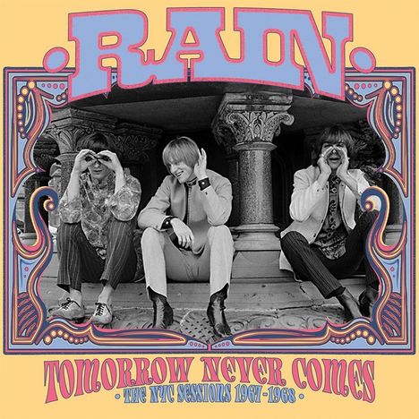 Rain (England): Tomorrow Never Comes: The NYC Sessions 1967 - 1968, CD