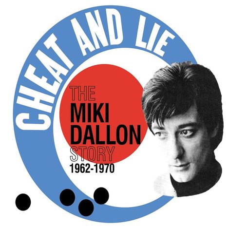 Miki Dallon: Cheat And Lie: The Miki Dallon Story 1962 - 1970, 2 CDs