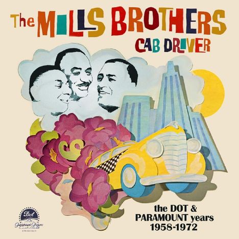 The Mills Brothers: Cab Driver: The Dot &amp; Paramount Years, CD
