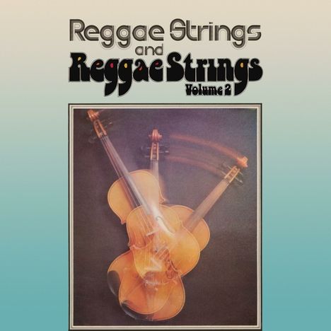 Reggae Strings / Reggae Strings Volume 2, 2 CDs