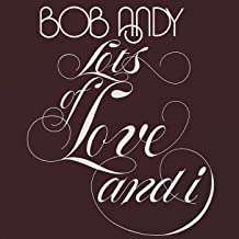 Bob Andy: Lots Of Love &amp; I, CD