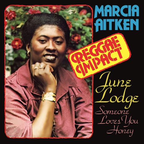 Marcia Aitken &amp; June Lodge: Reggae Impact / First Time Around, 2 CDs
