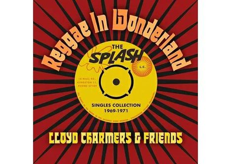 Lloyd Charmers: Reggae In Wonderland The Splash Singles 1968 - 1973, 2 CDs