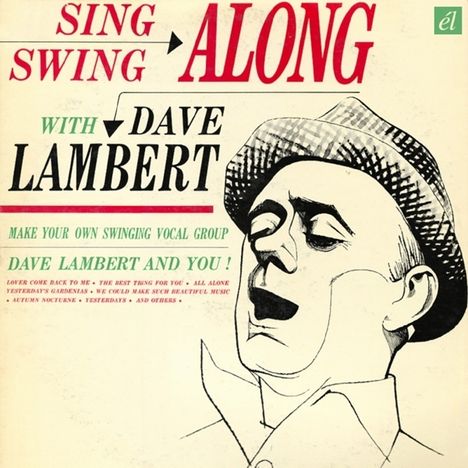 Dave Lambert &amp; Jon Hendricks: Sing &amp; Swing Along With Dave Lambert / John Hendricks Evolution Of The Blues Song, CD