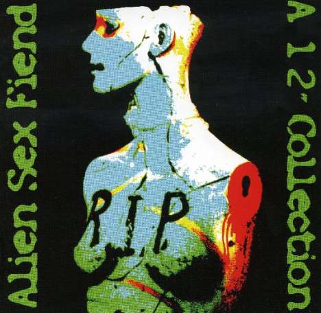 Alien Sex Fiend: R.I.P.: A 12" Collection, 2 CDs