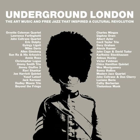 Underground London: The Art Music And Free Jazz That Inspired A Cultural Revolution, 3 CDs