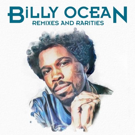 Billy Ocean: Remixes &amp; Rarities (Deluxe Edition), 2 CDs