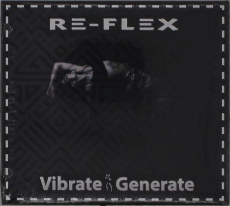 Re-Flex: Vibrate Generate, 2 CDs