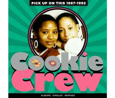 Cookie Crew: Pick Up On This: 1987 - 1992, 4 CDs