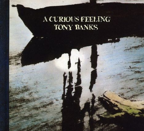 Tony Banks (geb. 1950): A Curious Feeling, 1 CD und 1 DVD-Audio
