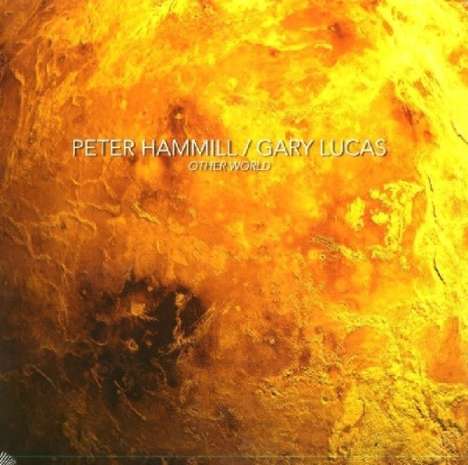 Peter Hammill &amp; Gary Lucas: Other World (180g) (Limited Edition), LP