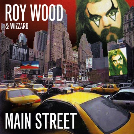 Roy Wood &amp; Wizzard: Main Street (Remastered &amp; Expanded), CD