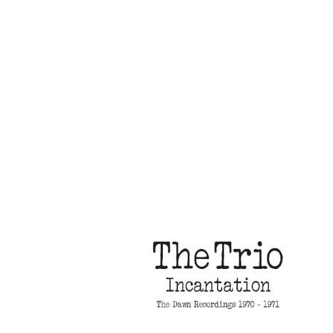 The Trio (Jazz): Incantation, 2 CDs