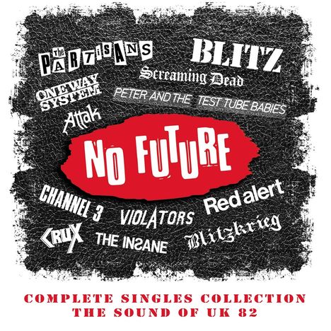 No Future: Complete Singles Collection - The Sound Of UK 82, 4 CDs