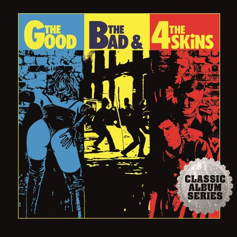 The 4 Skins: The Good, the Bad and the 4 Skins Expanded CD Edit, CD