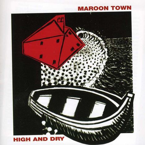 Maroon Town: High And Dry (Expanded &amp; Remastered Edition), CD