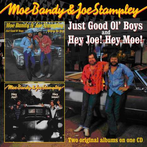 Moe Bandy &amp; Joe Stampley: Just Good Ol'Boys / Hey Joe!, CD