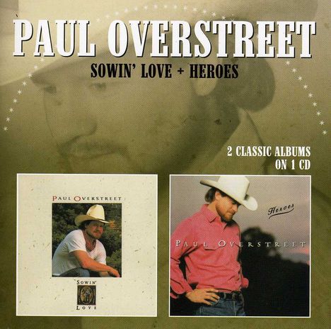 Paul Overstreet: Sowin' Love / Heroes, CD