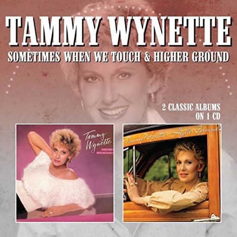 Tammy Wynette: Sometimes When We Touch/Higher Ground, CD