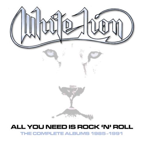 White Lion (Hard Rock): All You Need Is Rock N’ Roll: The Complete Albums 1985 - 1991 (Box Set), 5 CDs