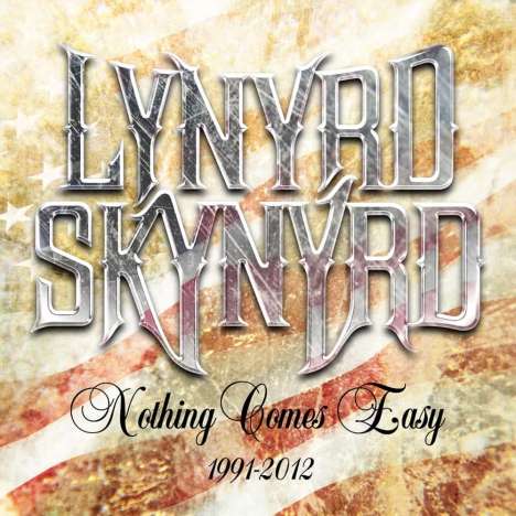Lynyrd Skynyrd: Nothing Comes Easy 1991 - 2012, 5 CDs