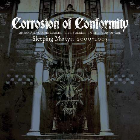 Corrosion Of Conformity: Sleeping Martyr: 2000 - 2005, 3 CDs