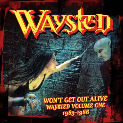 Waysted   (Pete Way): Won't Get Out Alive: Waysted Volume One (1983 - 1986), 4 CDs