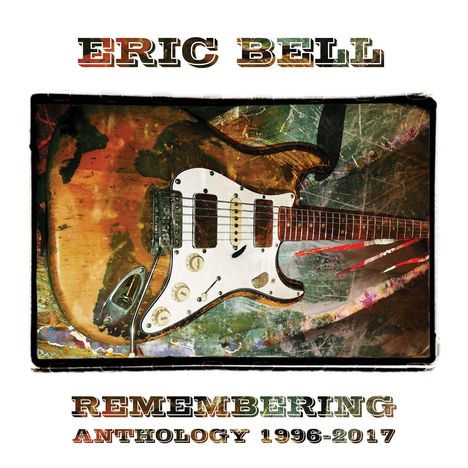 Eric Bell: Remembering: Anthology 1996 - 2017, 5 CDs