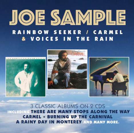 Joe Sample (1939-2014): Rainbow Seeker / Carmel / Voices In The Rain, 2 CDs