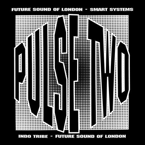 The Future Sound Of London: The Pulse E.P. Vol. 2, Single 12"